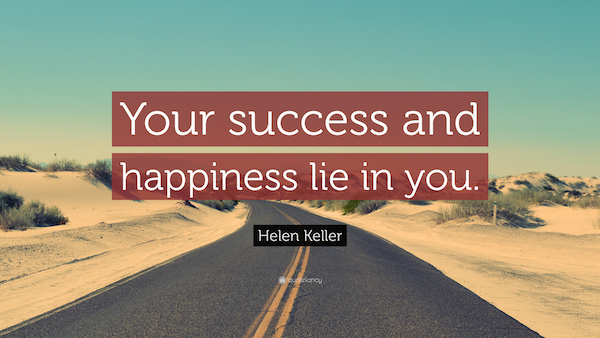 The Secrets of Success and the Key to Happiness